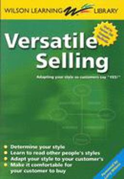 Versatile Selling Adapting Your Style So Customers Say Yes!  9789077256039 Front Cover