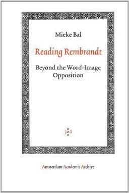 Reading Rembrandt Reading Rembrandt