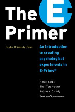 E-Primer An Introduction to Creating Psychological Experiments in E-Prime  9789087281830 Front Cover