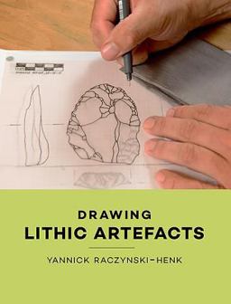Drawing Lithic Artefacts  9789088905308 Front Cover