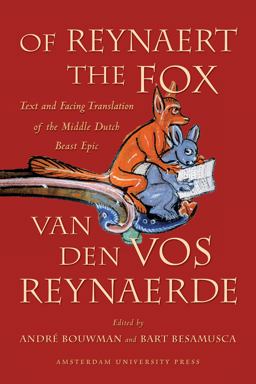 Of Reynaert the Fox Text and Facing Translation of the Middle Dutch Beast Epic  9789089640246 Front Cover