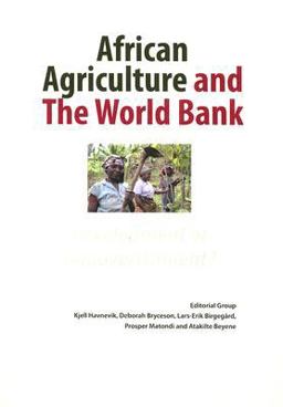 African Agriculture and the World Bank Development or Impoverishment? 2008 9789171066084 Front Cover