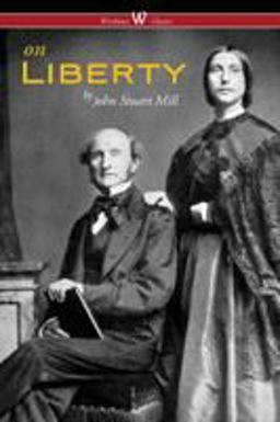 On Liberty (Wisehouse Classics - the Authoritative Harvard Edition 1909)