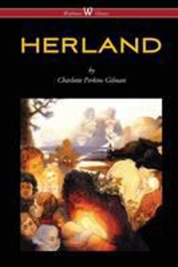 Herland (Wisehouse Classics - Original Edition 1909-1916)