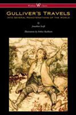 Gulliver's Travels (Wisehouse Classics Edition - with Original Color Illustrations by Arthur Rackham)