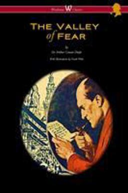 The Valley of Fear (Wisehouse Classics Edition - with Original Illustrations by Frank Wiles)