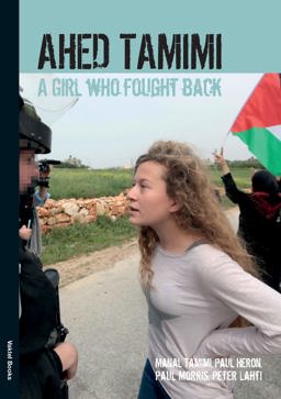 Ahed Tamimi A Girl Who Fought Back  9789188441263 Front Cover