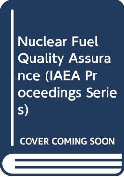 Nuclear Fuel Quality Assurance