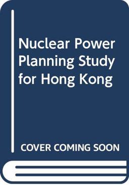Nuclear Power Planning for Hong Kong
