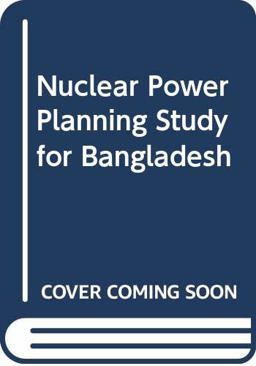 Nuclear Power Planning for Bangladesh