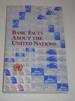 Basic Facts about the United Nations 1st 1995 9789211005707 Front Cover