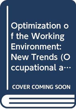 Optimisation of the Working Environment Optimisation of the Working Environment