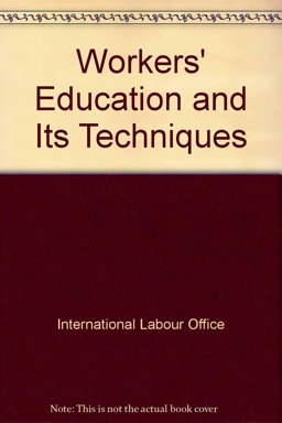 Worker's Education and Its Techniques Worker's Education and Its Techniques