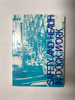 Safety and Health in Dock Work Safety and Health in Dock Work