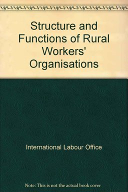 Structure and Functions of Rural Workers' Organizations Structure and Functions of Rural Workers' Organizations