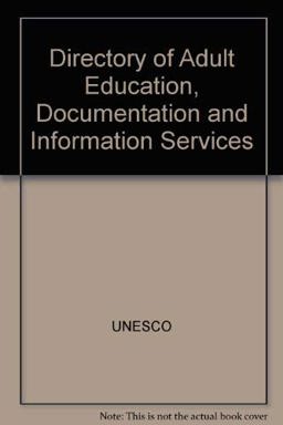 Directory of Adult Education Documentation and Information Services Directory of Adult Education Documentation and Information Services
