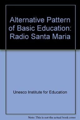 An Alternative Pattern of Basic Education: Radio Santa Maria