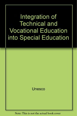 Integration of Technical and Vocational Education into Special Education Integration of Technical and Vocational Education into Special Education