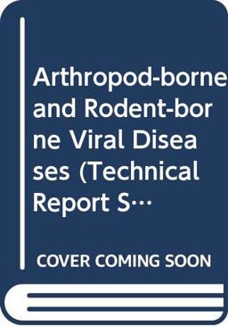 Arthropod-Borne and Rodent-Borne Viral Diseases Arthropod-Borne and Rodent-Borne Viral Diseases