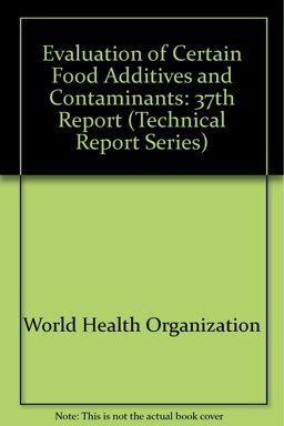 Evaluation of Certain Food Additives and Contaminants