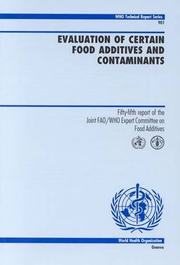 Evaluation of Certain Food Additives and Contaminants Evaluation of Certain Food Additives and Contaminants