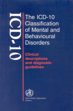 ICD-10 Classification of Mental and Behavioural Disorders Clinical Descriptions and Diagnostic Guidelines  9789241544221 Front Cover