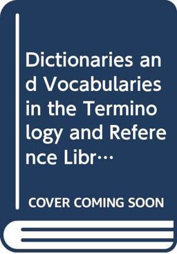 Dictionaries and Vocabularies in the Terminology Reference Library, 1966-1981