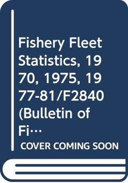 Fishery Fleet Statistics, 1970, 1975, 1977-81