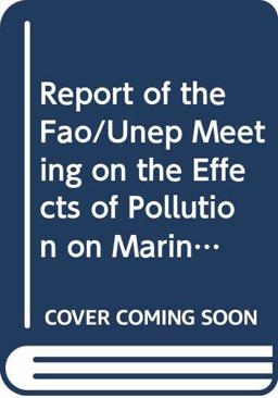 Papers Presented at the FAO-UNEP Meeting on the Effects of Pollution of Marine Ecosystems (Blanes, Spain, 7-11 Oct., 1985)