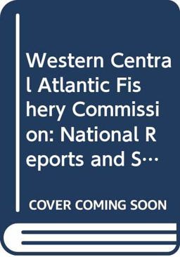 WECAFC - National Reports and Selected Papers Presented Marine Fishery Resources, 6th Session
