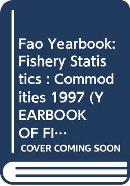 Yearbook of Fishery Statistics 1997