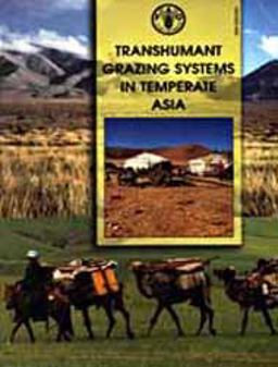 Transhumant Grazing Systems in Temperate Asia Transhumant Grazing Systems in Temperate Asia