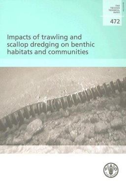 Impacts of Trawling and Scallop Dredging on Benthic Habitats and Communities Impacts of Trawling and Scallop Dredging on Benthic Habitats and Communities
