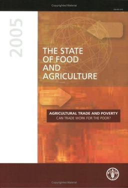 The State of Food and Agriculture 2005 (FAO Agriculture Series) The State of Food and Agriculture 2005 (FAO Agriculture Series)