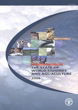 The State of World Fisheries and Aquaculture 2006 The State of World Fisheries and Aquaculture 2006