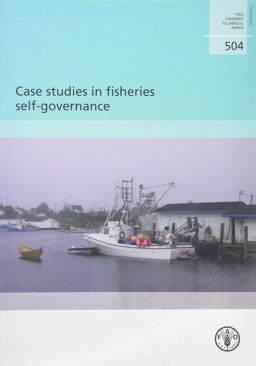 Case Studies in Fisheries Self-Governance Case Studies in Fisheries Self-Governance