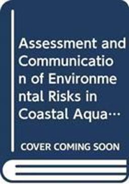 Assessment and Communication of Environmental Risks in Coastal Aquaculture Assessment and Communication of Environmental Risks in Coastal Aquaculture