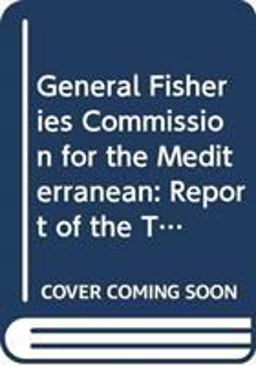 General Fisheries Commission for the Mediterranean General Fisheries Commission for the Mediterranean