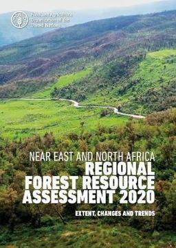 Near East and North Africa Regional Forest Resource Assessment 2020 Near East and North Africa Regional Forest Resource Assessment 2020