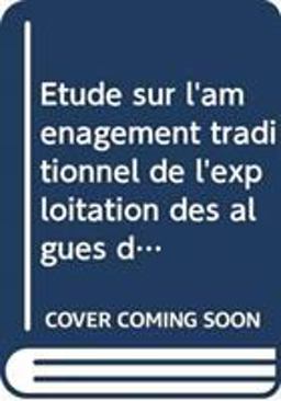 Etude Sur l'aménagement Traditionnel de l'exploitation des Algues Dans le Léon Etude Sur l'aménagement Traditionnel de l'exploitation des Algues Dans le Léon