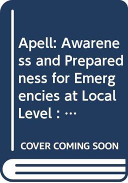 Awareness and Preparedness for Emergencies a Local Level (APELL)