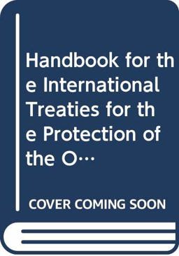 Handbook for the International Treaties for the Protection of the Ozone Layer