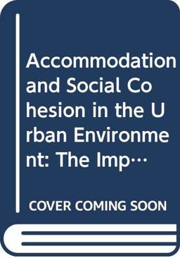 Accommodation and Social Cohesion in the Urban Environment