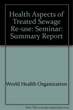 Health Aspects of Treated Sewage Re-Use Health Aspects of Treated Sewage Re-Use