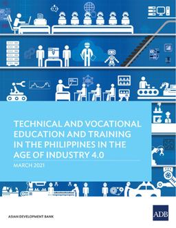 Technical and Vocational Education and Training in the Philippines in the Age of Industry 4. 0