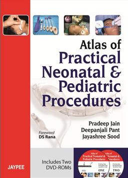 Atlas of Practical Neonatal and Pediatric Procedures Atlas of Practical Neonatal and Pediatric Procedures