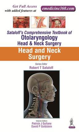 Sataloff's Comprehensive Textbook of Otolaryngology: Head and Neck Surgery