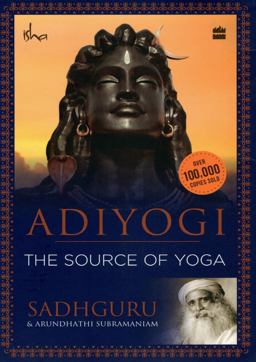 Adiyogi The Source of Yoga  9789352643929 Front Cover