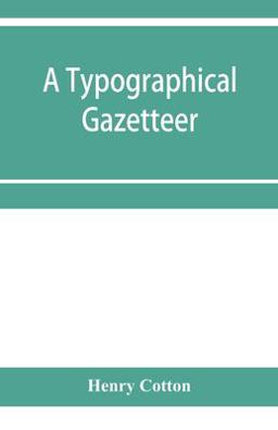 A Typographical Gazetteer A Typographical Gazetteer