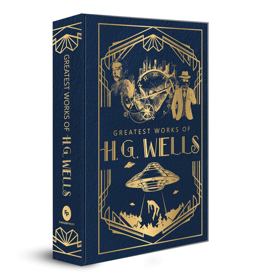 Greatest Works of H. G. Wells (Deluxe Hardbound Edition)